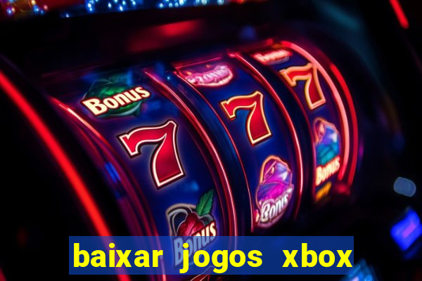 baixar jogos xbox 360 lt